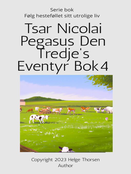 Title details for Tsar Nicolai Pegasus Den Tredje's Eventyr Bok 4 by Helge Thorsen - Available